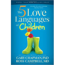 The Five Love Languages of Children - Gary Chapman & Ross Campbell